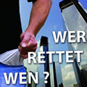 Wer rettet wen?